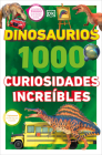 Dinosaurios: 1000 curiosidades increíble (1,000 Amazing Dinosaurs Facts) Cover Image