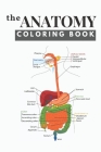The anatomy coloring book: human anatomy Cover Image