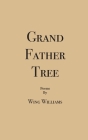Grand Father Tree By Wing Williams Cover Image