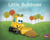 Little Bulldozer: Leveled Reader Yellow Fiction Level 8 Grade 1 (Rigby PM) By Hmh Hmh (Prepared by) Cover Image