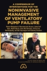 A Compendium of Noninvasive Approaches for Managing Ventilatory Pump Failure: Humane Management of Neuromuscular Diseases, Spinal Cord Injury, Morbid By John R. Bach, Miguel R. Gonçalves Cover Image