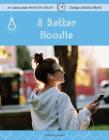 A Better Hoodie By Kristin Fontichiaro Cover Image