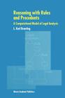 Reasoning with Rules and Precedents: A Computational Model of Legal Analysis By L. Karl Branting Cover Image