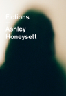 Fictions By Ashley Honeysett Cover Image