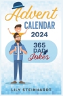 Advent Calendar 2024 - 365 Dad Jokes: A Year-Long Journey of Fun and Laughter Cover Image
