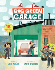 Big Green Garage By Jen Arena, Mike Dutton (Illustrator) Cover Image
