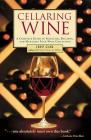Cellaring Wine: A Complete Guide to Selecting, Building, and Managing Your Wine Collection By Jeff Cox Cover Image