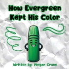 How Evergreen Kept His Color Cover Image