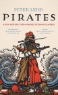 Pirates: A New History, from Vikings to Somali Raiders Cover Image