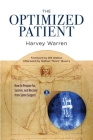 The Optimized Patient: How to Prepare for, Survive, and Recover from Spine Surgery By Harvey Z. Warren Cover Image