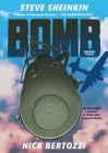 Bomb (Graphic Novel Edition): The Race to Build--and Steal--the World's Most Dangerous Weapon By Steve Sheinkin, Nick Bertozzi (Illustrator) Cover Image