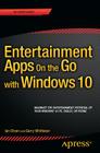 Entertainment Apps on the Go with Windows 10: Music, Movies, and TV for Pcs, Tablets, and Phones Cover Image