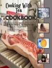 Cooking With Tea: Pastry Appetizer Recipes By Samantha Strickland Cover Image