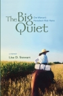 The Big Quiet: One Woman's Horseback Ride Home By Lisa D. Stewart Cover Image