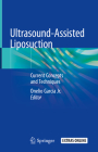 Ultrasound-Assisted Liposuction: Current Concepts and Techniques By Onelio Garcia Jr (Editor) Cover Image