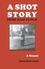 A Shot Story: From Juvie to Ph.D. Cover Image
