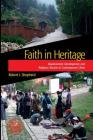 Faith in Heritage: Displacement, Development, and Religious Tourism in Contemporary China (Heritage, Tourism & Community #6) By Robert J. Shepherd Cover Image