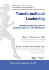 Transformational Leadership: The Influence of Exercise Habits on Leadership Styles and Leader Effectiveness By Carol Rose Himelhoch, Mary Antonaros Raymond Cover Image