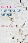 Youth and Substance Abuse By Kathryn Daley Cover Image