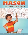 Mason and Invincible Igor By Robin Heald, Alexandra Artigas (Illustrator) Cover Image