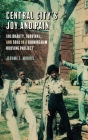 Central City's Joy and Pain: Solidarity, Survival, and Soul in a Birmingham Housing Project Cover Image