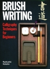 Brush Writing: Calligraphy Techniques for Beginners Cover Image