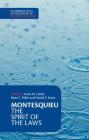 Montesquieu: The Spirit of the Laws (Cambridge Texts in the History of Political Thought) Cover Image