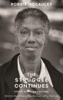 The Struggle Continues: Robbie McCauley: Scripts, Essays, & Reflections By Alisa Solomon (Editor), Elin Diamond (Editor), Cynthia Carr (Editor) Cover Image