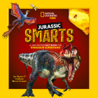 Jurassic Smarts: A jam-packed fact book for dinosaur superfans! Cover Image