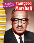 Amazing Americans Thurgood Marshall (Social Studies: Informational Text) Cover Image