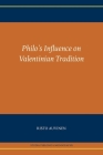 Philo's Influence on Valentinian Tradition By Risto Auvinen Cover Image