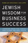 Jewish Wisdom for Business Success: Lessons from the Torah and Other Ancient Texts Cover Image
