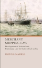 Merchant Shipping Law: Development of National and Customary Law for Safety of Life at Sea Cover Image
