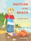 Matilda at The Beach, and other Poems Cover Image