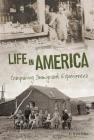 Life in America: Comparing Immigrant Experiences (U.S. Immigration in the 1900s) By Brynn Baker Cover Image