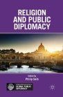 Religion and Public Diplomacy By P. Seib (Editor) Cover Image