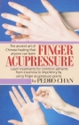Finger Acupressure: Treatment for Many Common Ailments from Insomnia to Impotence by Using Finger Massage on Acupuncture Points By Pedro Chan Cover Image