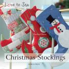 Love to Sew: Christmas Stockings By Rachael Rowe Cover Image