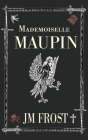 Mademoiselle Maupin By James Frost Cover Image