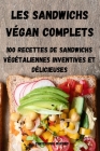 Les Sandwichs Végan Complets By Christophe Dupond Cover Image