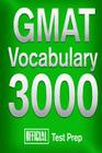 Official GMAT Vocabulary 3000: Become a True Master of GMAT Vocabulary...Quickly By Official Test Prep Content Team Cover Image