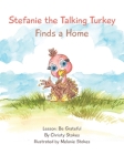 Stefanie the Talking Turkey Finds a Home By Christy Stokes Cover Image