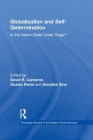 Globalization and Self-Determination: Is the Nation-State Under Siege? (Routledge Studies in the Modern World Economy) By David R. Cameron, Gustav Ranis, Annalisa Zinn Cover Image