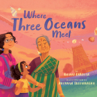 Where Three Oceans Meet By Rajani Larocca, Subhadra Newton (Read by), Archana Sreenivasan (Illustrator) Cover Image