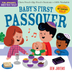 Indestructibles: Baby’s First Passover: Chew Proof · Rip Proof · Nontoxic · 100% Washable (Book for Babies, Newborn Books, Safe to Chew) By Amy Pixton (Created by), Ben Javens (Illustrator) Cover Image