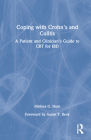 Coping with Crohn's and Colitis: A Patient and Clinician's Guide to CBT for IBD By Melissa G. Hunt Cover Image