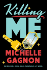 Killing Me By Michelle Gagnon Cover Image