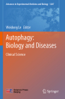 Autophagy: Biology and Diseases: Clinical Science (Advances in Experimental Medicine and Biology #1207) By Weidong Le (Editor) Cover Image