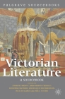 Victorian Literature: A Sourcebook (Palgrave Sourcebooks #4) By John Plunkett, Ana Parejo Vadillo, Regenia Gagnier Cover Image