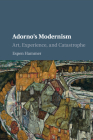 Adorno's Modernism By Espen Hammer Cover Image
